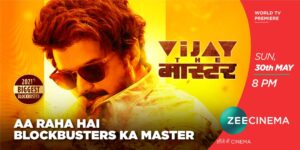 Zee Cinema presents the Biggest blockbuster of the year – Vijay The Master