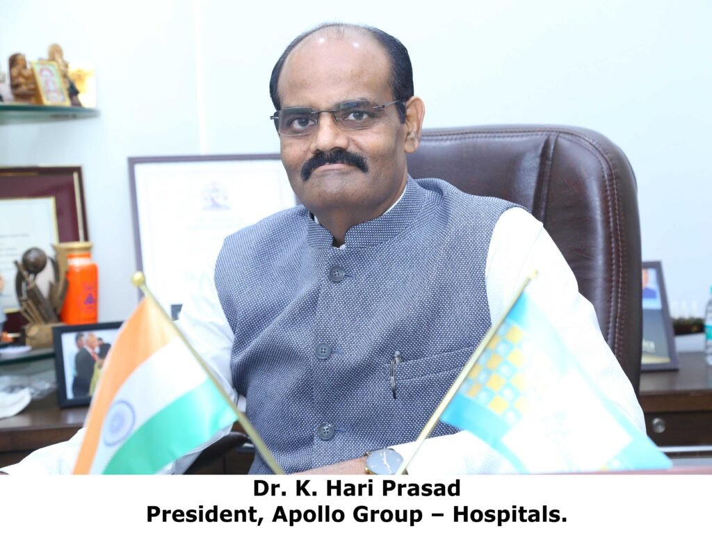 Dr. K. Hari Prasad President, Apollo Group  Hospitals.